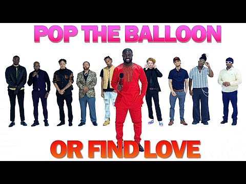 Ep 14 : Pop The Balloon Or Find Love ATLANTA | With Godwin Asamoah