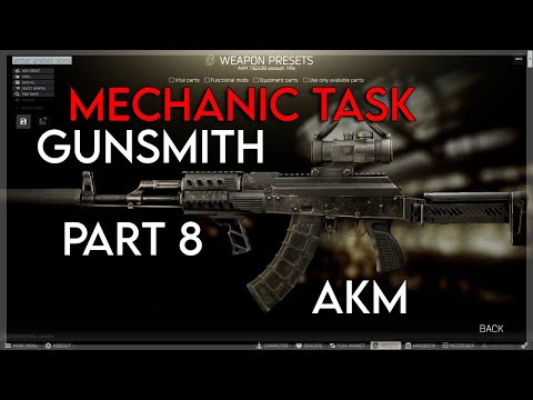Gunsmith Part 8 - Mechanic Task (AKM) 0.12.9 | Escape From Tarkov