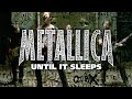 Metallica - Until It Sleeps [Official Music Video] 