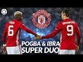 Pogba & Ibrahimovic 🔴 Super Duo 🔴 2017 ● 4K