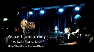 &quot;Whole lotta love&quot; (Cover) by Peace Conspiracy,  Live @debaser