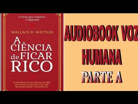 A CIÊNCIA DE FICAR RICO - Audiobook Voz Humana