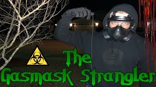 The Gasmask Strangler