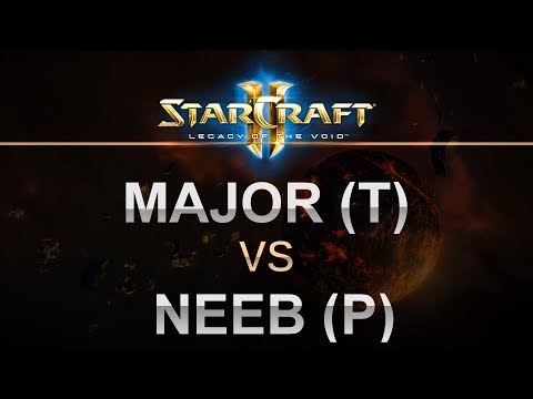StarCraft 2 - Legacy of the Void 2017 - Major (T) v Neeb (P)