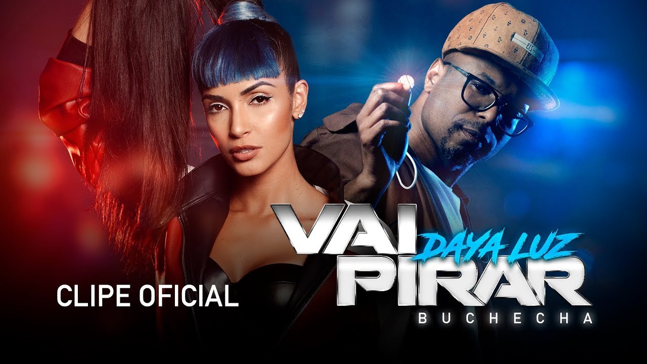 Daya Luz ft. Buchecha — Vai Pirar