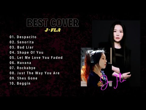 BEST COVER SONG J.FLA ll Kumpulan Lagu Terbaik II Lagu Cocok Untuk Santai 2023