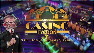 ON OUVRE UN CASINO - Grand Casino Tycoon