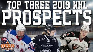 Top Three 2019 NHL Draft Prospects - Beer League Heroes