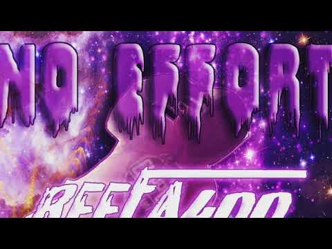 Tee Grizzley No Effort -Reefmix (Audio)