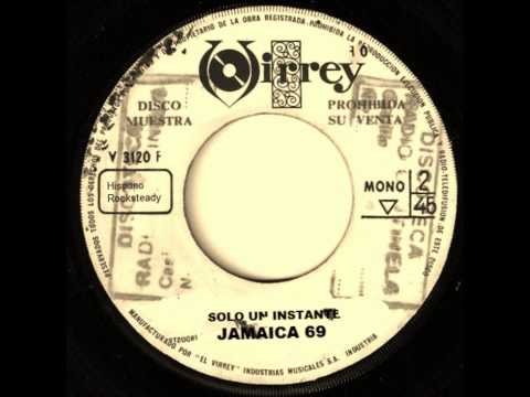 Jamaica 69 "Solo un instante"