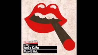 AnGy KoRe - Mato El Gato (Sven Wittekind Remix)