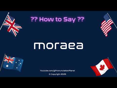 🌸🌿 How to Pronounce moraea? (CORRECTLY) | Pronunciation Planet