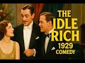 The Idle Rich 1929 Comedy