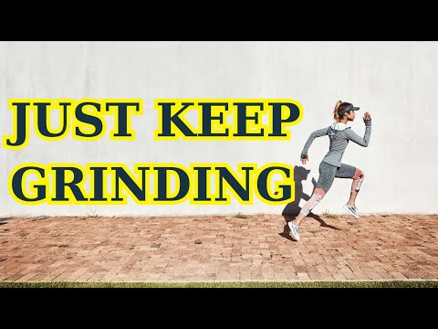 JUST KEEP GRINDING - Motivational Video