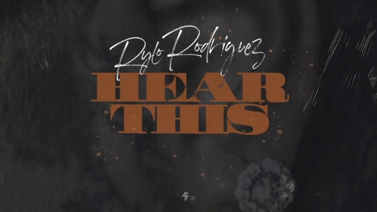 Rylo Rodriguez - Hear This