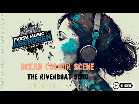 Riverboat Song - Ocean Colour Scene