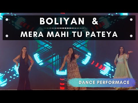 Boliyan & MERA MAHI TU PATEYA | Sangeet | Indian Wedding Dance Performance