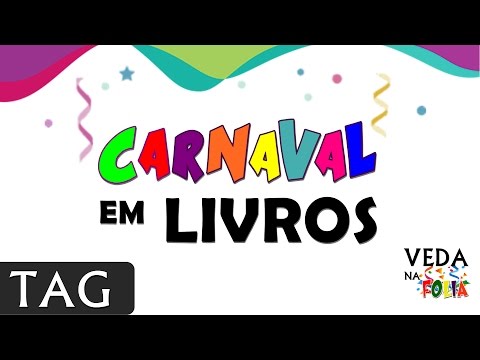 TAG | Carnaval em Livros | #VEDAnaFolia #Carnatona