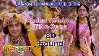 Radha Krishna Title Song  8D Sound  8D BollyWood