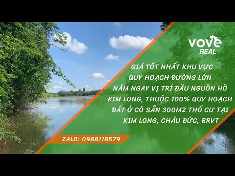 Bán đất ngay vị trí đầu nguồn hồ Kim Long có sẵn 300m thổ cư, nhà cấp 4 tại BRVT