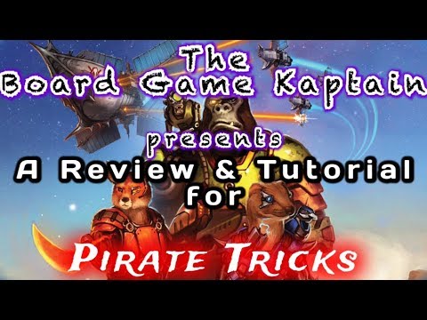 The Board Game Kaptain's review and tutorial for Pirate Tricks