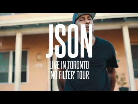'No Filter Tour' Toronto ft. Json -- THIS FRIDAY, JULY 3RD