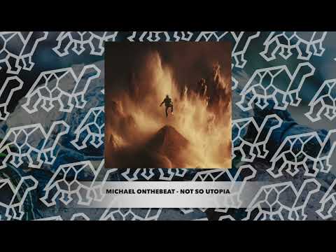 Michael OnTheBeat - NOT SO UTOPIA