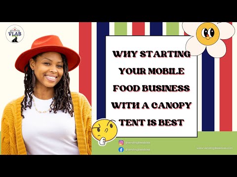 Why Starting Your Mobile Food Business with a Canopy Tent is Best 🌮🍔🍕