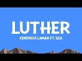 Kendrick Lamar SZA Luther Lyrics