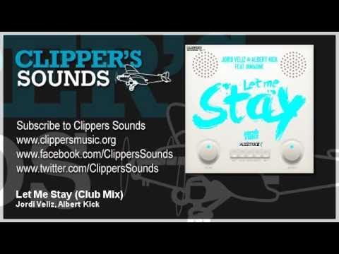 Jordi Veliz & Albert Kick Feat. Inmagine - Let Me Stay (Club Mix) - Official Audio
