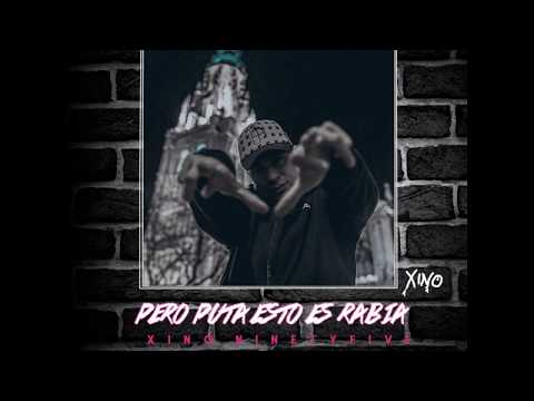 XinoNinetyFive - PERO PUTA ESTO ES RABIA. ( Prod By. Rob Fernández ) (R2RProds)