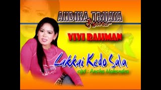 Download lagu Vivi Rahman - Lakkai Kedo Sala Album Bugis Pop Melayu Andika Trijaya Record mp3 Download lagu Vivi Rahman - Lakkai Kedo Sala Album Bugis Pop Melayu Andika Trijaya Record mp3