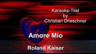 Amore Mio - Roland Kaiser - Karaoke