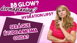 LIVE: DERMAPLANING? BB GLOW? HYDRATION LIPS? SAIBA TUDO SOBRE ESSAS TÉCNICAS!