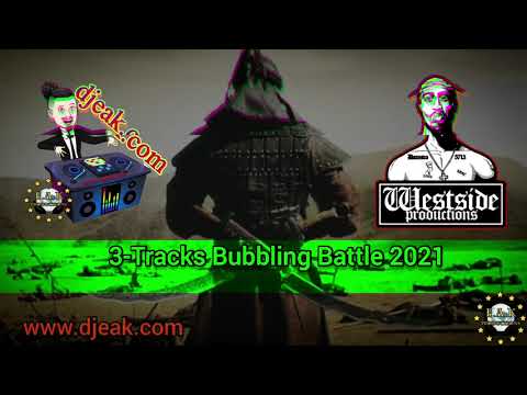 Dj E.A.K Ft. Westside Productions - 3-Tracks Bubbling Battle 2021 #bubblingbattle - www.djeak.com
