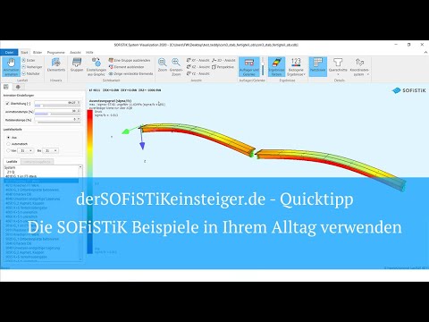 SOFiSTiK Quicktipp - Die SOFiSTiK Beispieldateien in Ihrem Alltag verwenden