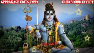 🔊Hara_Hara_Sivane_Arunachalane_Annamalaye🔊Tamil Echo Effect Song Tamil Echo Song Tamil God Echo Song