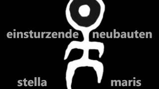 EINSTURZENDE NEUBAUTEN -STELLA MARIS