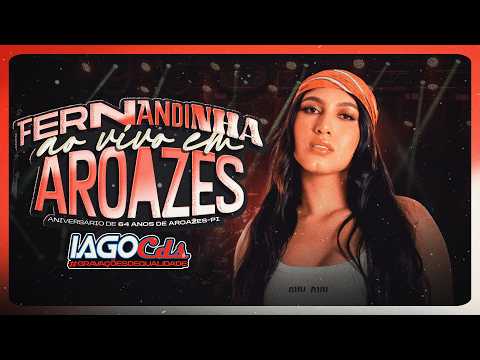 FERNANDINHA  ( AOVIVO EM AROAZES-PI - MÚSICAS NOVAS MARÇO 2026 )