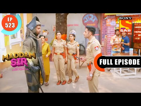 Why Does Amar Call The Bomb Squad? - Maddam Sir - Ep 523 - Full Episode - 9 June 2022