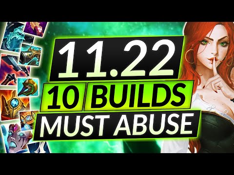 10 NEW and UPDATED Builds for Patch 11.22 - BROKEN BEYOND BELIEF - LoL Guide