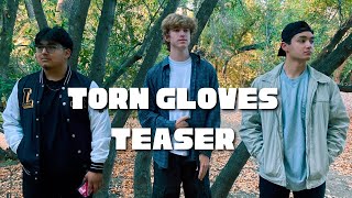 Torn Gloves Teaser
