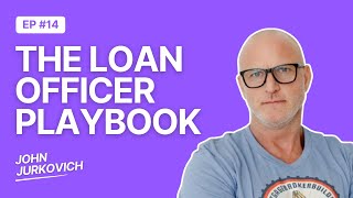 How To Build a Scalable Mortgage Business With Systems and Sales | John Jurkovich | EP 14