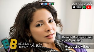 Belinda Brady - WISHING YOU WERE HERE (DENNIS BLAZE REMIX)