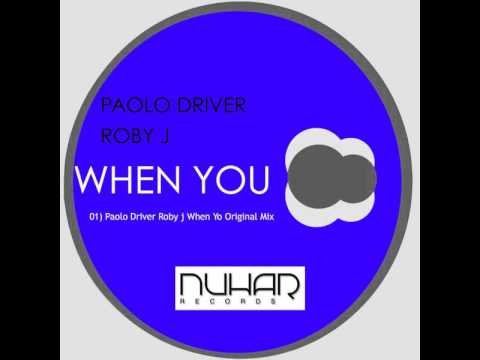 Paolo Driver, Roby J - When You [Original Mix] NHR056
