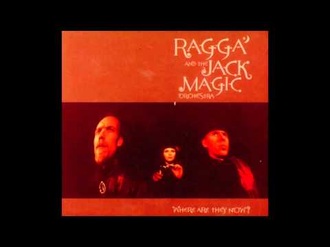 Ragga & The Jack Magic Orchestra - Where Are They Now? _Peace Mix_