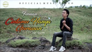 Download lagu Firman - Cintamu hanya gurauan ( ) mp3 Download lagu Firman - Cintamu hanya gurauan ( ) mp3