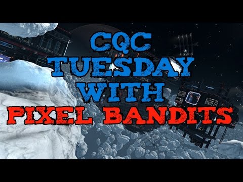 CQC Tuesday with Pixel Bandits - Elite Dangerous