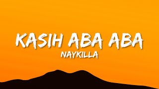 Download lagu Naykilla - Kasih Aba Aba (Lyrics) mp3 Download lagu Naykilla - Kasih Aba Aba (Lyrics) mp3