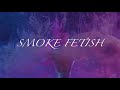 EST - SMOKE FETISH - ester estest EST - SMOKE FETISH